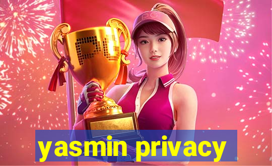 yasmin privacy